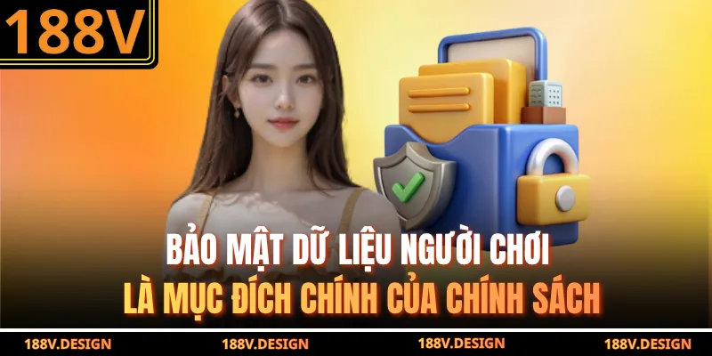 Bảo mật dữ liệu người chơi là mục đích chính của chính sách